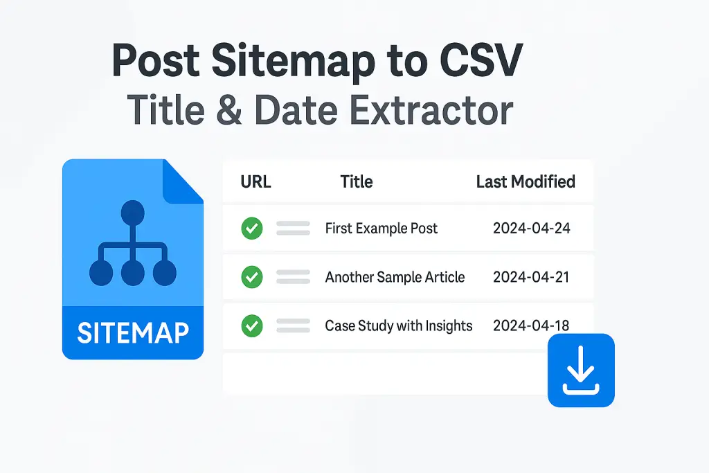 XML Post Sitemap with Post Titles To CSV Extractor